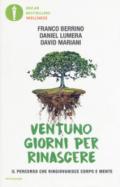 Ventuno giorni per rinascere. Il percorso che ringiovanisce corpo e mente