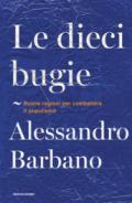 Le dieci bugie: Buone ragioni per combattere il populismo