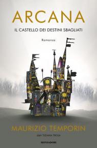 Arcana. Il castello dei destini sbagliati