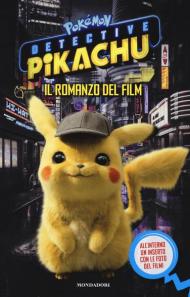 Detective Pikachu. Pokémon. Il romanzo del film