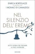 Nel silenzio dell'eremo. Sette giorni per trovare la pace interiore