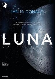 Luna. La trilogia: Luna nuova-Luna piena-Luna crescente. Titan edition