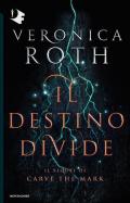 Il destino divide. Carve the mark