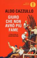 Giuro che non avrò più fame. L'Italia della Ricostruzione