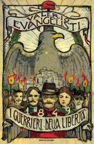 1849. I guerrieri della libertà