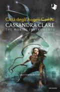 Città degli angeli caduti. Shadowhunters. The mortal instruments. Vol. 4