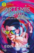 La trappola del tempo. Artemis Fowl. Vol. 6