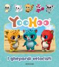 I ghepardi velocisti. Yoohoo. Ediz. a colori