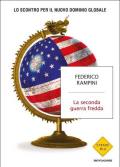 La seconda guerra fredda. Lo scontro per il nuovo dominio globale