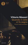 Quando il cielo ci fa segno. Piccoli misteri quotidiani