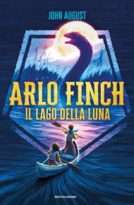 Il lago della luna. Arlo Finch