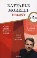 Trilogy: Ama e non pensare-Il sesso è amore. Vivere l'eros senza sensi di colpa-Come amare ed essere amati