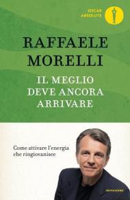 Il meglio deve ancora arrivare. Come attivare l'energia che ringiovanisce