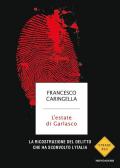 L' estate di Garlasco. La ricostruzione del delitto che ha sconvolto l'Italia