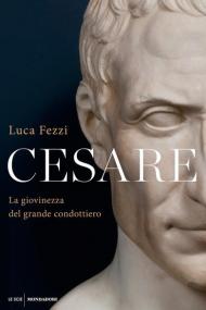 Cesare. La giovinezza del grande condottiero