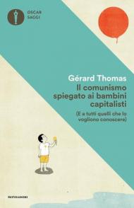 Il comunismo spiegato ai bambini capitalisti. (E a tutti quelli che lo vogliono conoscere)