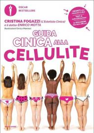 Guida cinica alla cellulite. Nuova ediz.