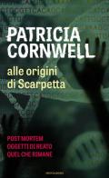 Alle origini di Scarpetta: Postmortem-Oggetti di reato-Quel che rimane