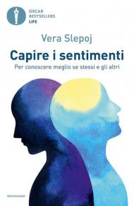 Capire i sentimenti. Per conoscere meglio se stessi e gli altri