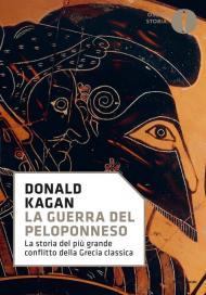 La guerra del Peloponneso. La storia del più grande conflitto della Grecia classica