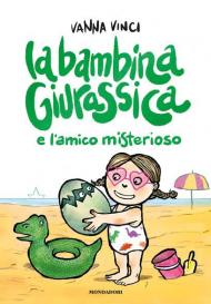 La bambina giurassica e l'amico misterioso. Ediz. a colori