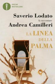 La linea della palma. Saverio Lodato fa raccontare Andrea Camilleri