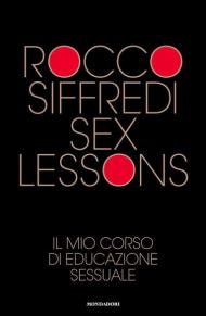 Sex lessons. Il mio corso di educazione sessuale