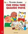 Che cosa fare quando piove. Giochiamo con Richard Scarry. Ediz. illustrata