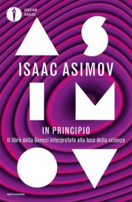 In principio. Il libro della Genesi interpretato alla luce della scienza