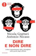 Dire e non dire. I dieci comandamenti della 'ndrangheta nelle parole degli affiliati