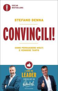 Convincili! Come persuadere molti e vendere tanto