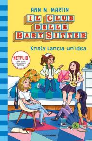 Kristy lancia un'idea. Il Club delle baby-sitter. Vol. 1