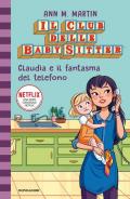 Claudia e il fantasma del telefono. Il Club delle baby-sitter. Vol. 2