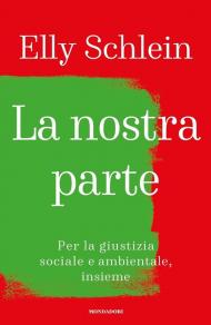 Nostra parte. Per la giustizia sociale e ambientale, insieme (La)