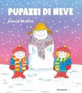 Pupazzi di neve. Ediz. a colori