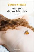 I nostri giorni alla casa delle farfalle