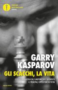 Gli scacchi, la vita. Lezione di strategia dal campione che è diventato il principale oppositore di Putin