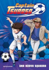 Captain Tsubasa. Una nuova squadra