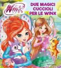 Due magici cuccioli per le Winx. Winx club. Ediz. a colori