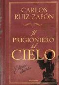 Il prigioniero del cielo. Ediz. illustrata