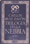 Trilogia della nebbia: Il principe della nebbia-Il palazzo della mezzanotte-Le luci di settembre. Ediz. illustrata