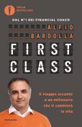 First Class. Il viaggio accanto a un milionario che ti cambierà la vita