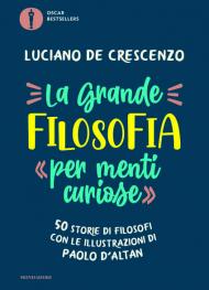 La grande filosofia per «menti curiose». 50 storie di filosofi