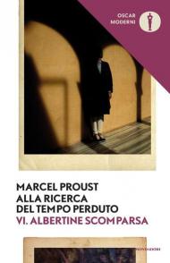 Alla ricerca del tempo perduto. Vol. 6: Albertine scomparsa.