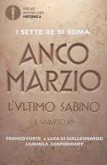 Anco Marzio. L'ultimo sabino. Il quarto re