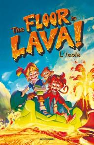 The floor is lava! L'isola