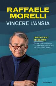 Vincere l'ansia. Un percorso in otto lezioni