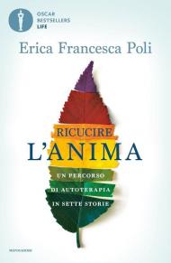 Ricucire l'anima. Un percorso di autoterapia in sette storie