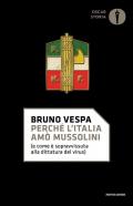 Perché l'Italia amò Mussolini (e come è sopravvissuta alla dittatura del virus)