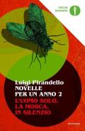 Novelle per un anno: L'uomo solo-La mosca-In silenzio. Vol. 2